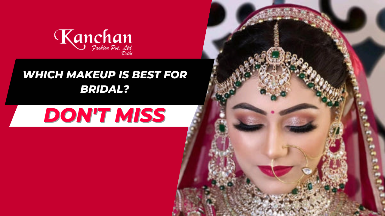 Which makeup is best for bridal?